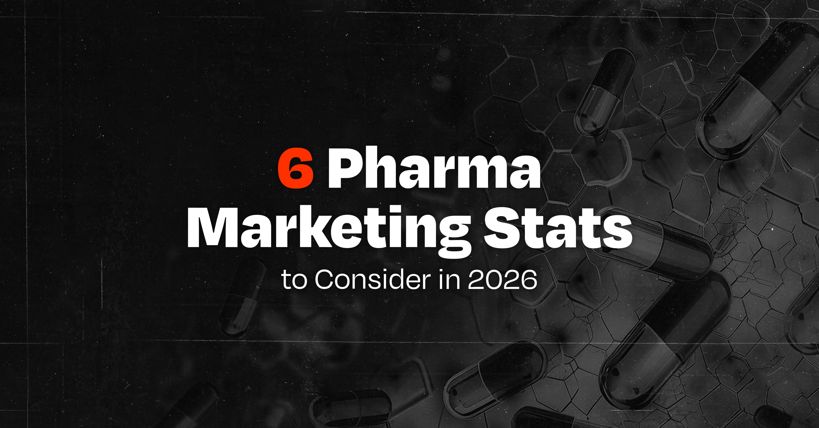 6 Pharma Marketing Stats to Consider in 2026